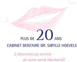 Plus de 20 ans cabinet dentaire Dr. Sibylle Hoevels